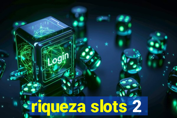 riqueza slots 2